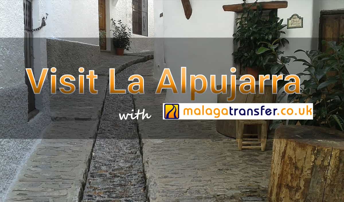 Visit the Alpujarra from Malaga