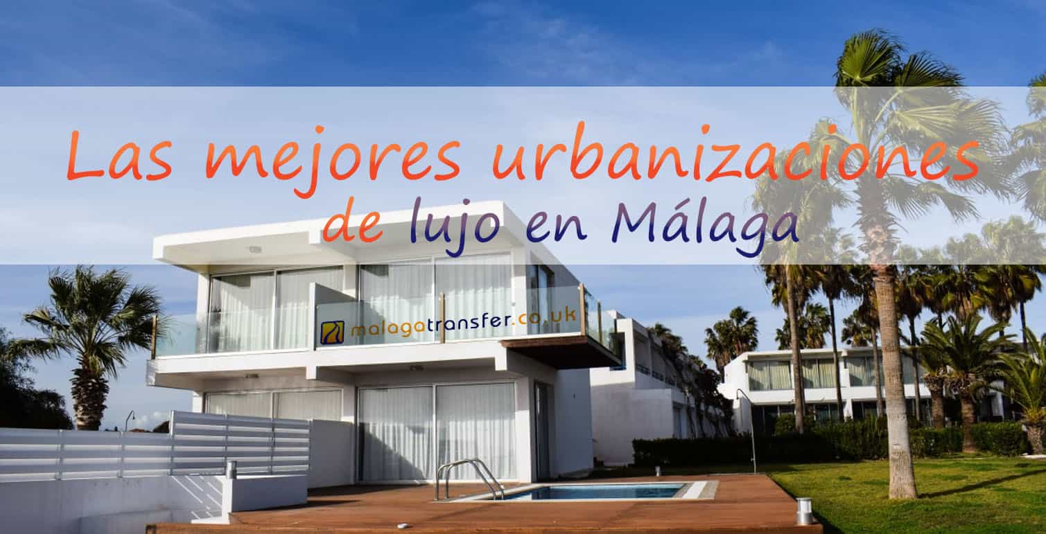 urbanizaciones y casas de lujo en Málaga